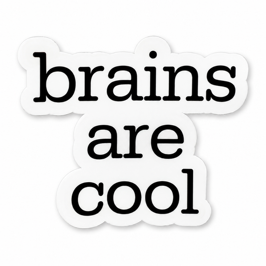 Brains Are Cool Sticker – Funny Neuroscience Sticker