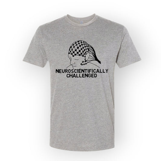 Neuroscientifically Challenged T-Shirt – Neuroscience Science Shirt